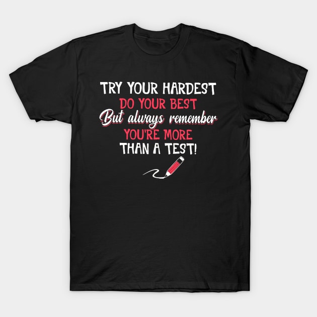 Try your hardest do your best but always remember Tshirt T-Shirt by woodsqhn1